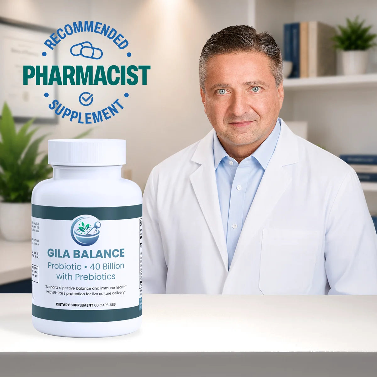 A white bottle of Gila Balance Probiotic dietary supplement is shown on a white table next to a male pharmacist in a white lab coat, with a 'Recommended Pharmacist Supplement' badge overlay.
